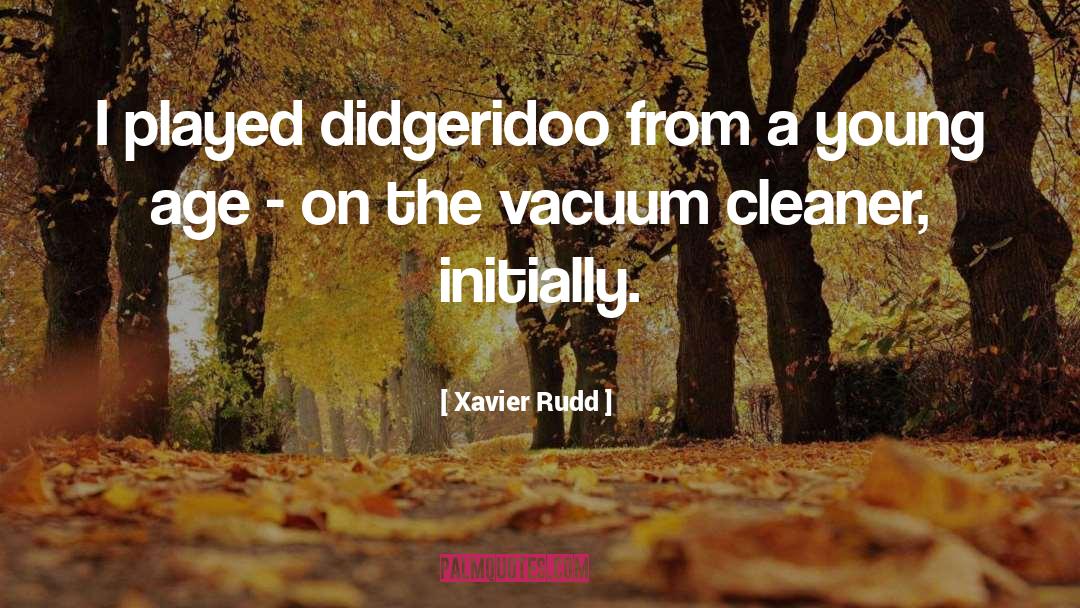 Vacuums quotes by Xavier Rudd