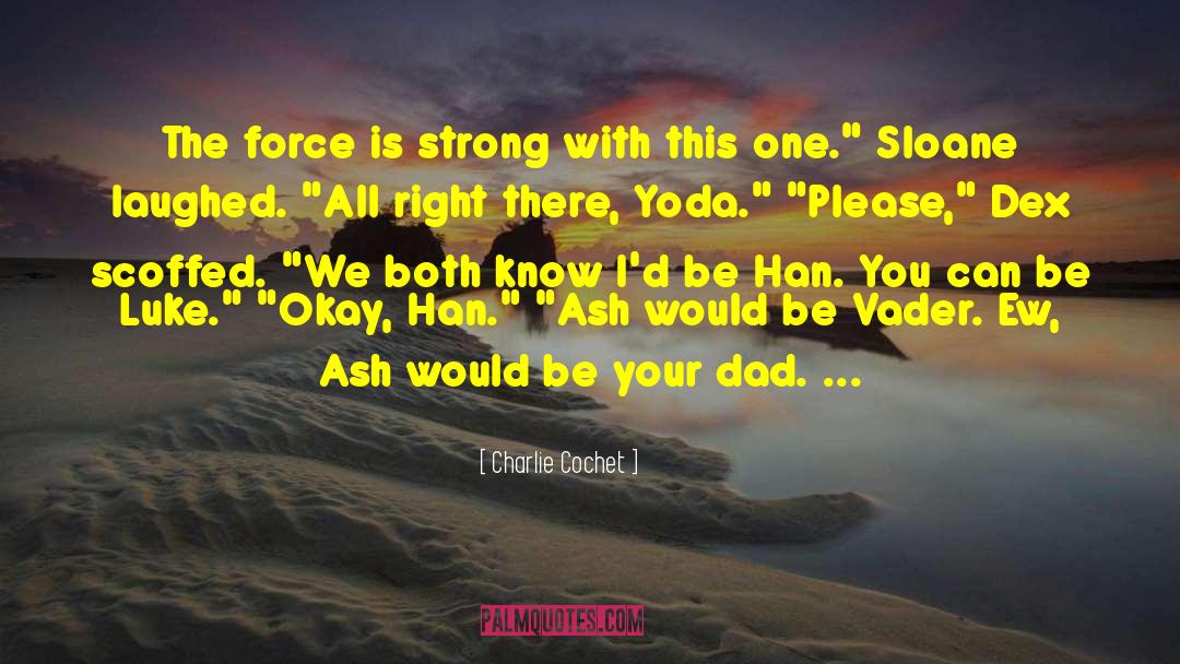 Vader quotes by Charlie Cochet