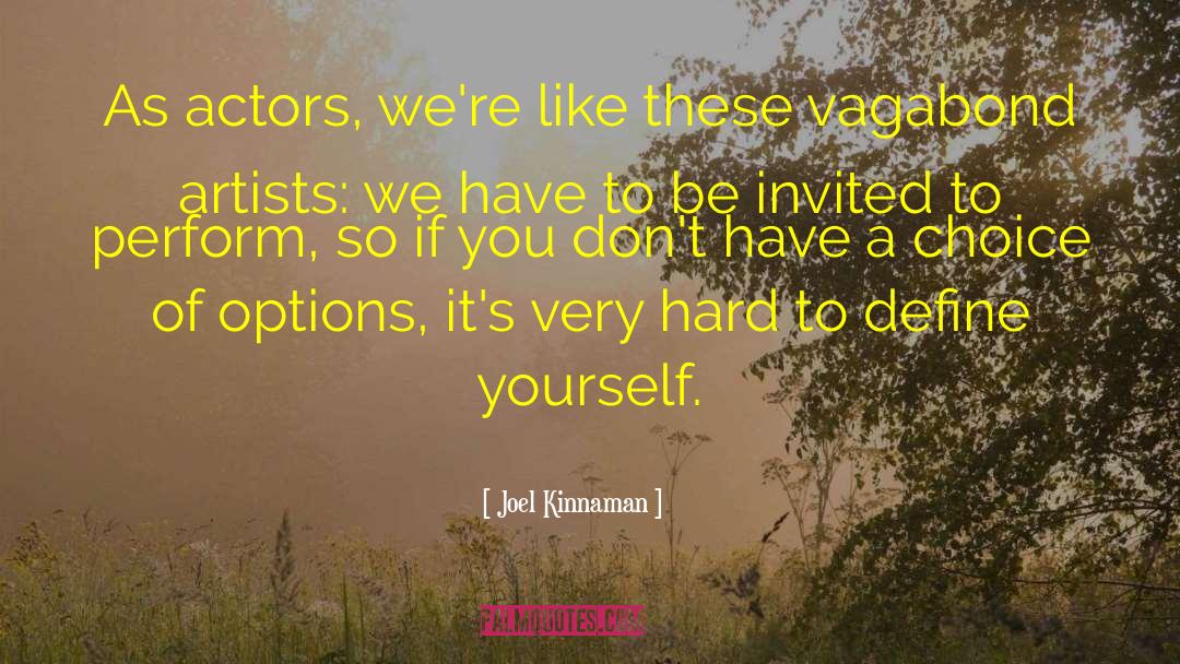 Vagabonds quotes by Joel Kinnaman