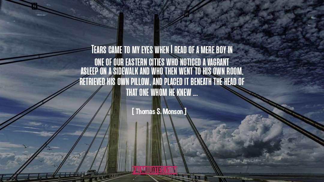 Vagrant quotes by Thomas S. Monson