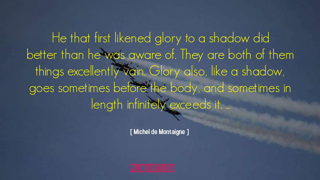 Vain Glory quotes by Michel De Montaigne