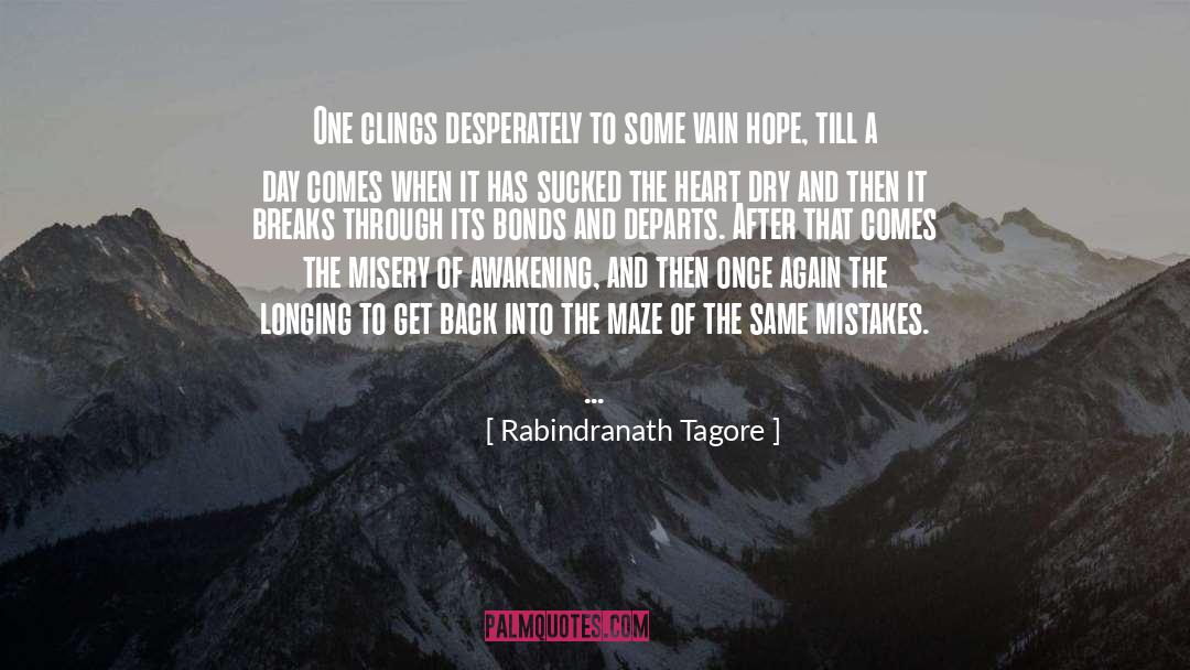 Vain Hope And Desire quotes by Rabindranath Tagore