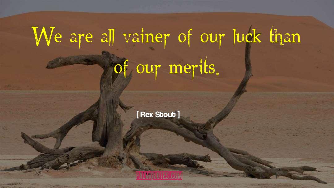 Vainer quotes by Rex Stout