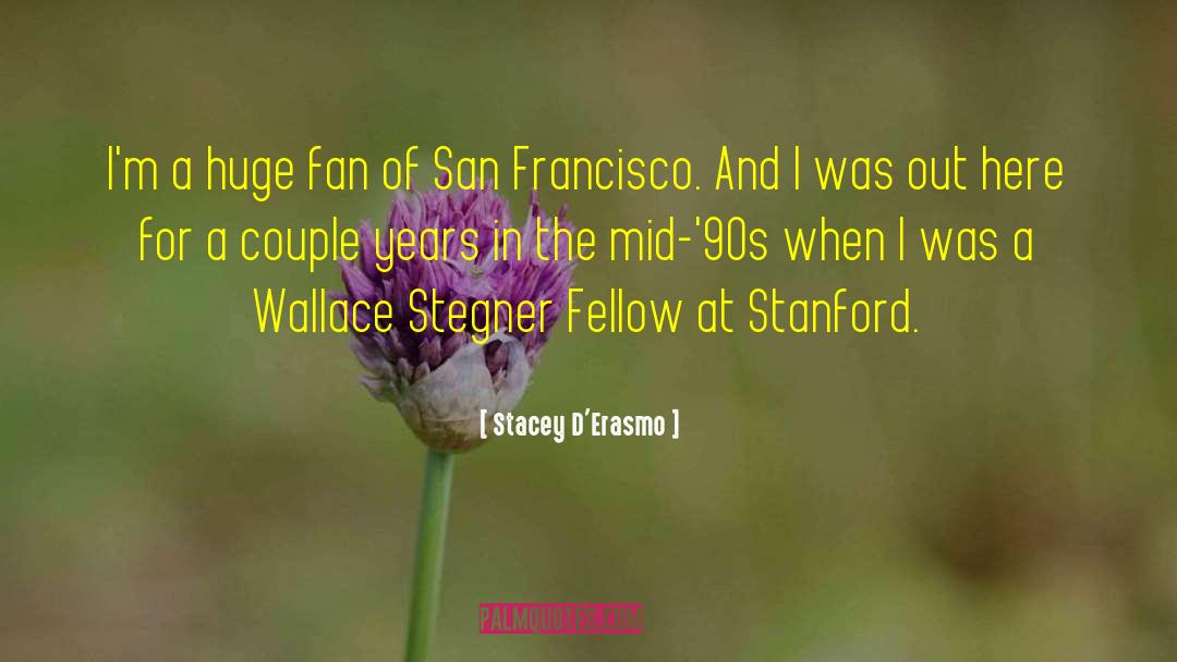 Vakarchuk Stanford quotes by Stacey D'Erasmo