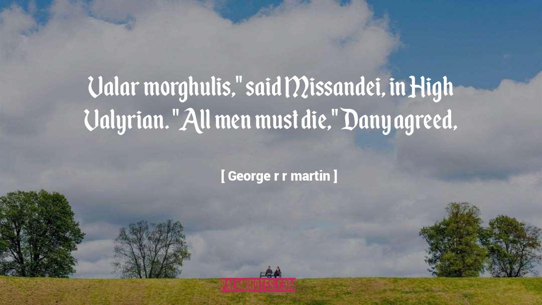 Valar quotes by George R R Martin
