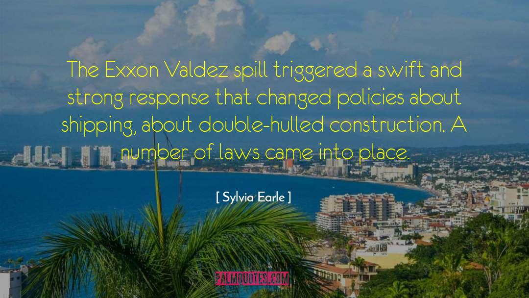 Valdez quotes by Sylvia Earle