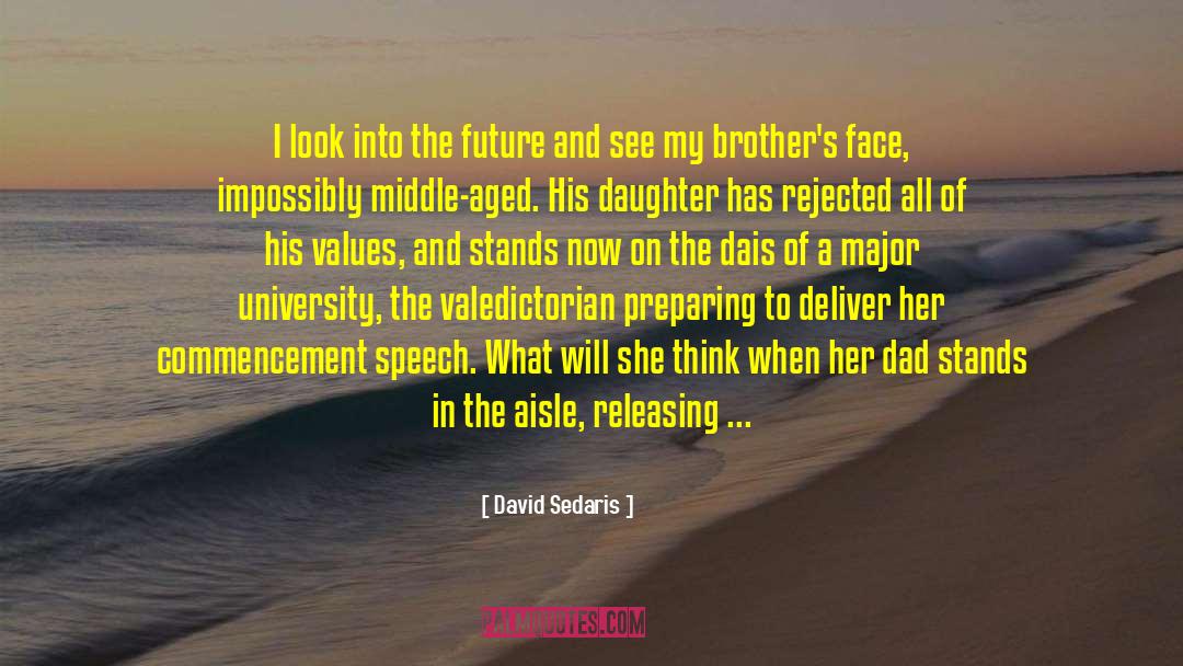 Valedictorian Speech Ending quotes by David Sedaris