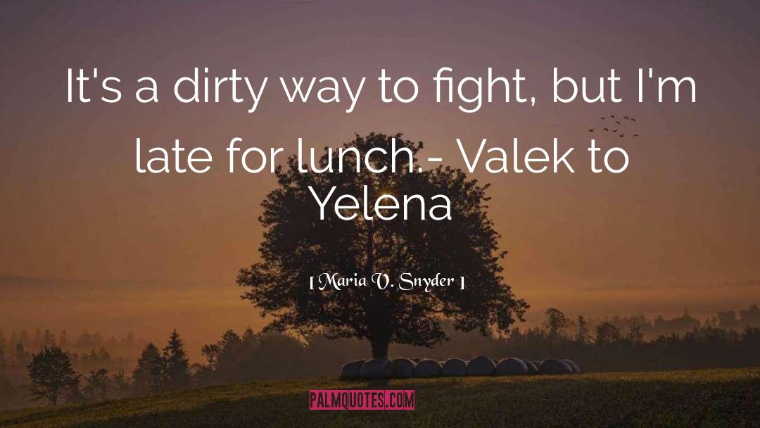 Valek quotes by Maria V. Snyder