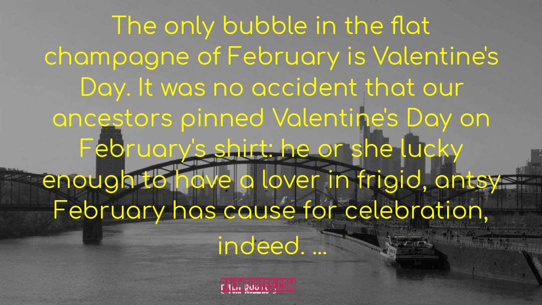 Valentine 27s Day quotes by Tom Robbins