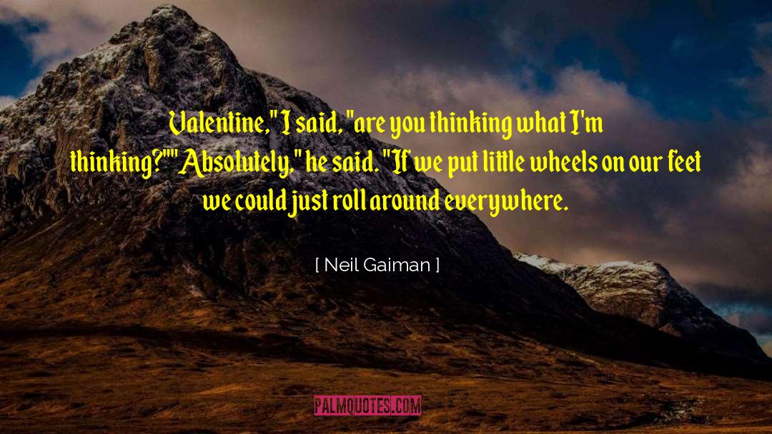 Valentine Morgenstern quotes by Neil Gaiman