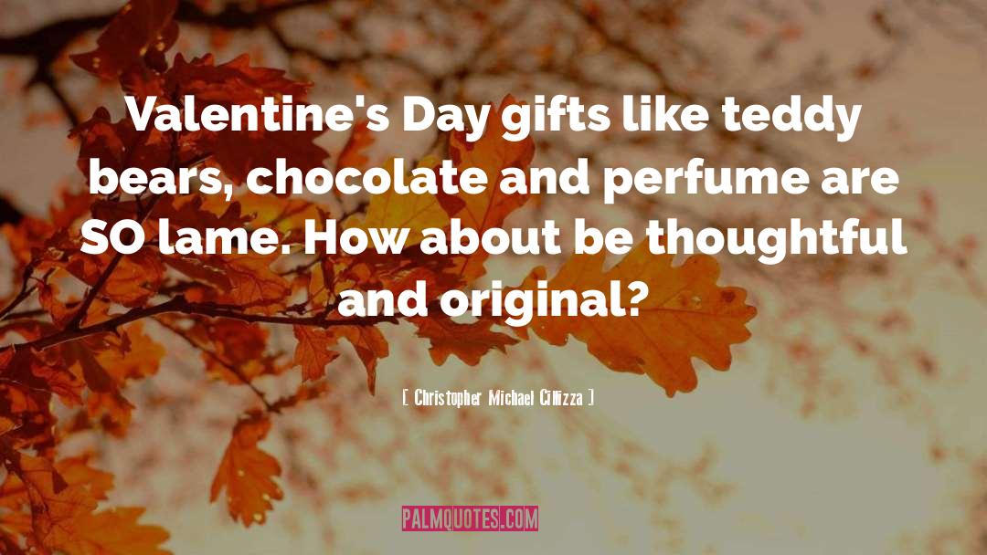 Valentine quotes by Christopher Michael Cillizza