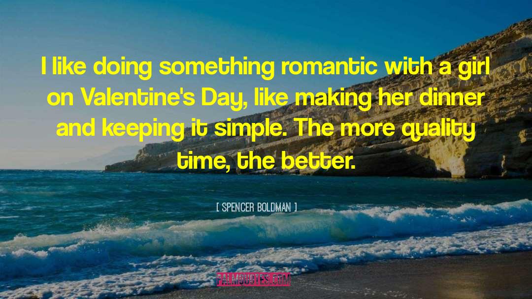 Valentine Romantic quotes by Spencer Boldman