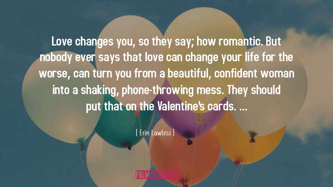 Valentine Romantic quotes by Erin Lawless