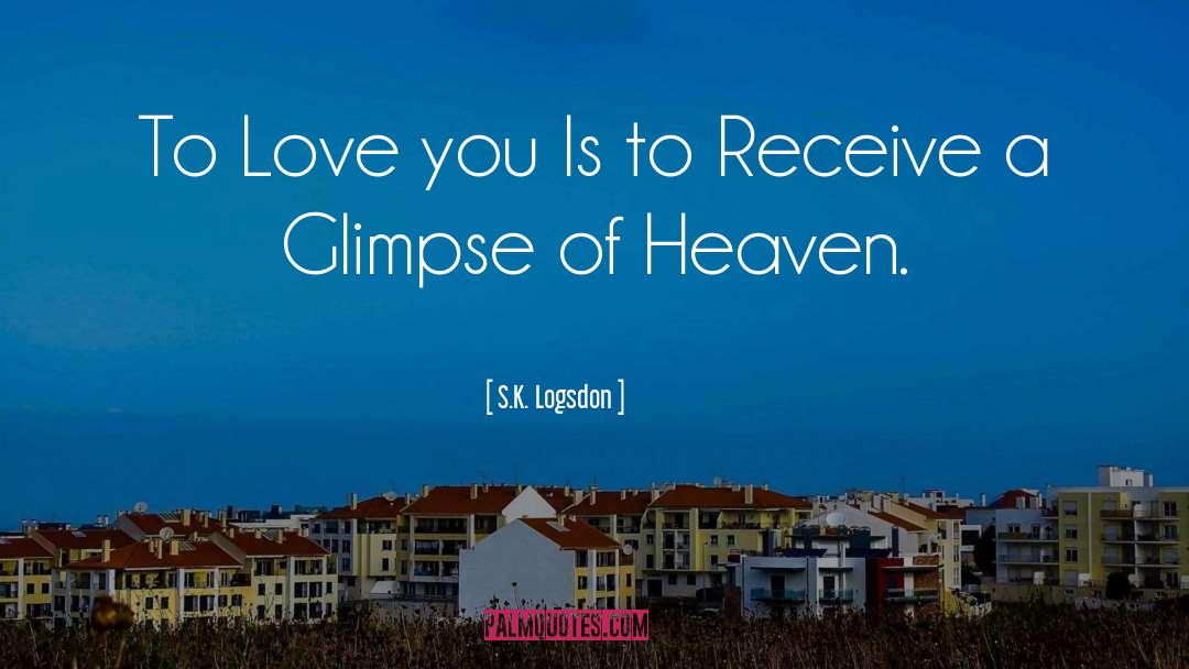 Valentine S Love quotes by S.K. Logsdon
