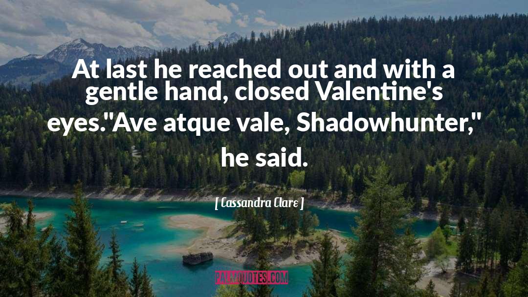 Valentines quotes by Cassandra Clare