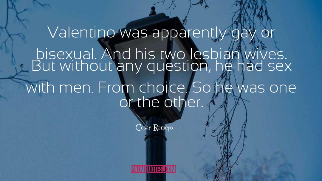 Valentino quotes by Cesar Romero