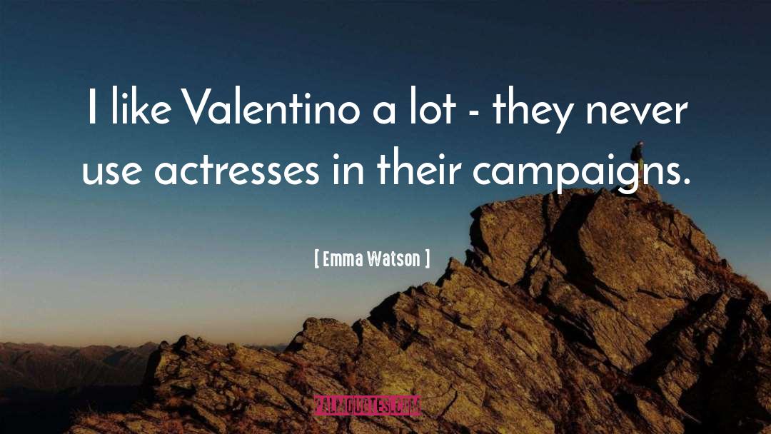 Valentino quotes by Emma Watson