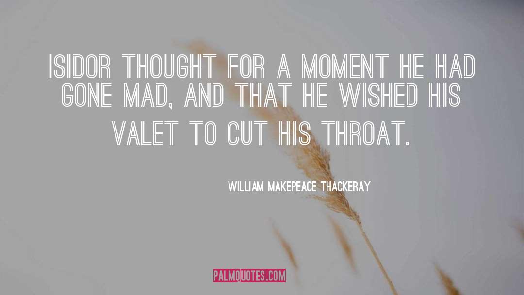 Valet quotes by William Makepeace Thackeray