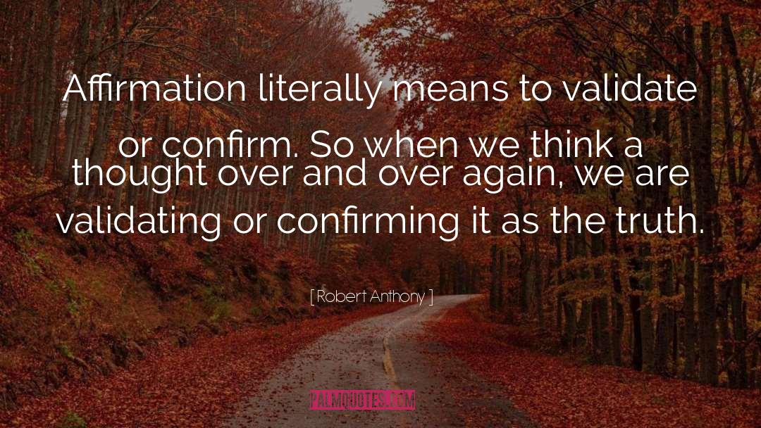 Validate Yourself quotes by Robert Anthony