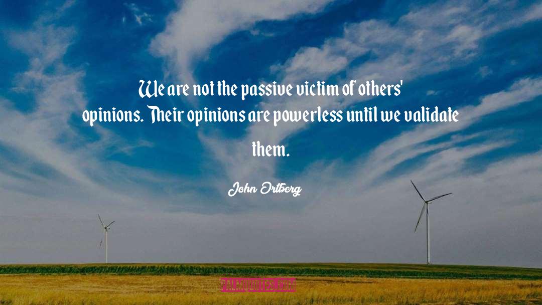 Validate Yourself quotes by John Ortberg