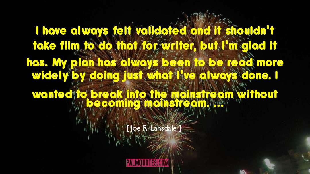 Validated quotes by Joe R. Lansdale