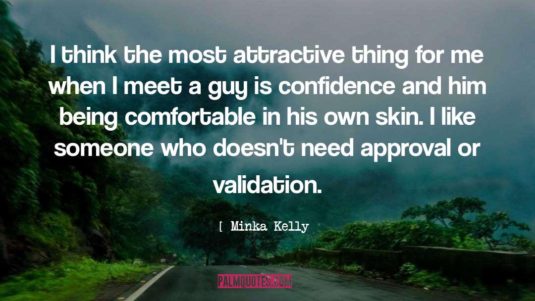 Validation quotes by Minka Kelly