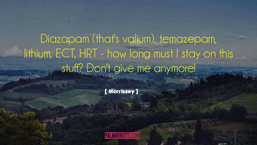 Valium quotes by Morrissey