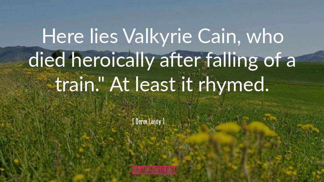 Valkyrie Cain quotes by Derek Landy