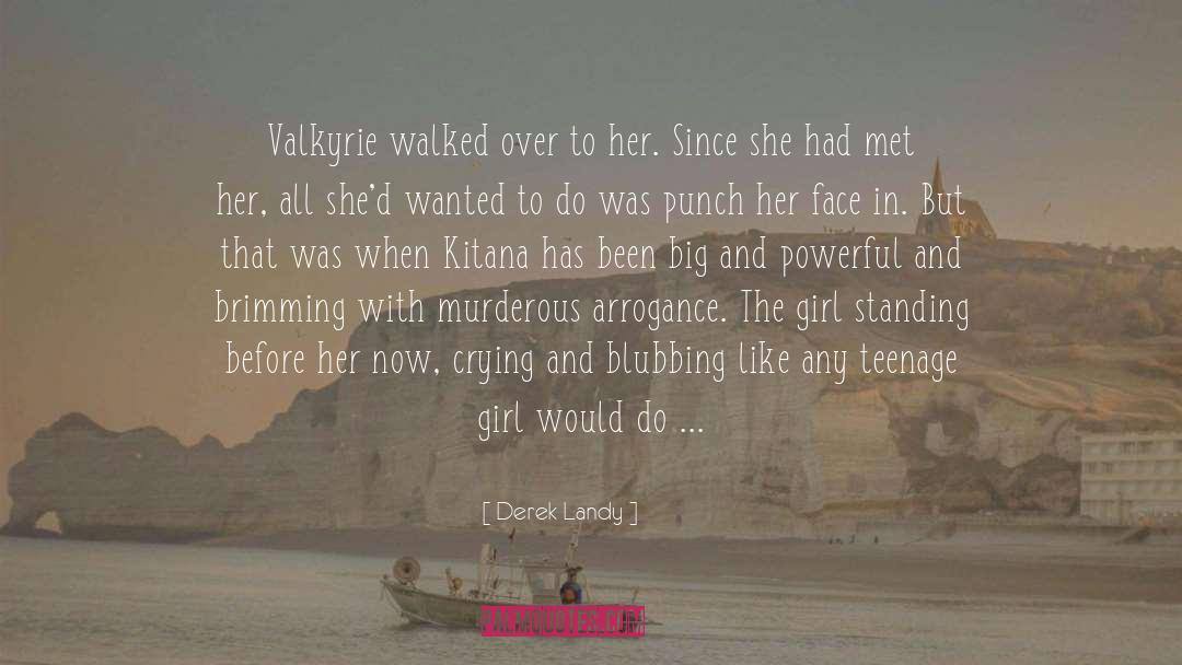 Valkyrie quotes by Derek Landy