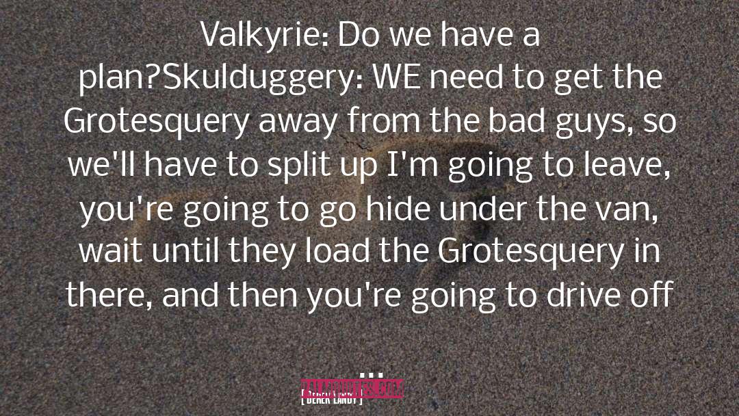 Valkyrie quotes by Derek Landy