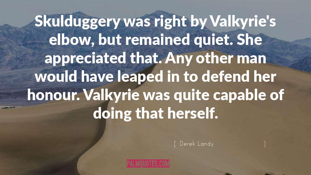 Valkyries quotes by Derek Landy