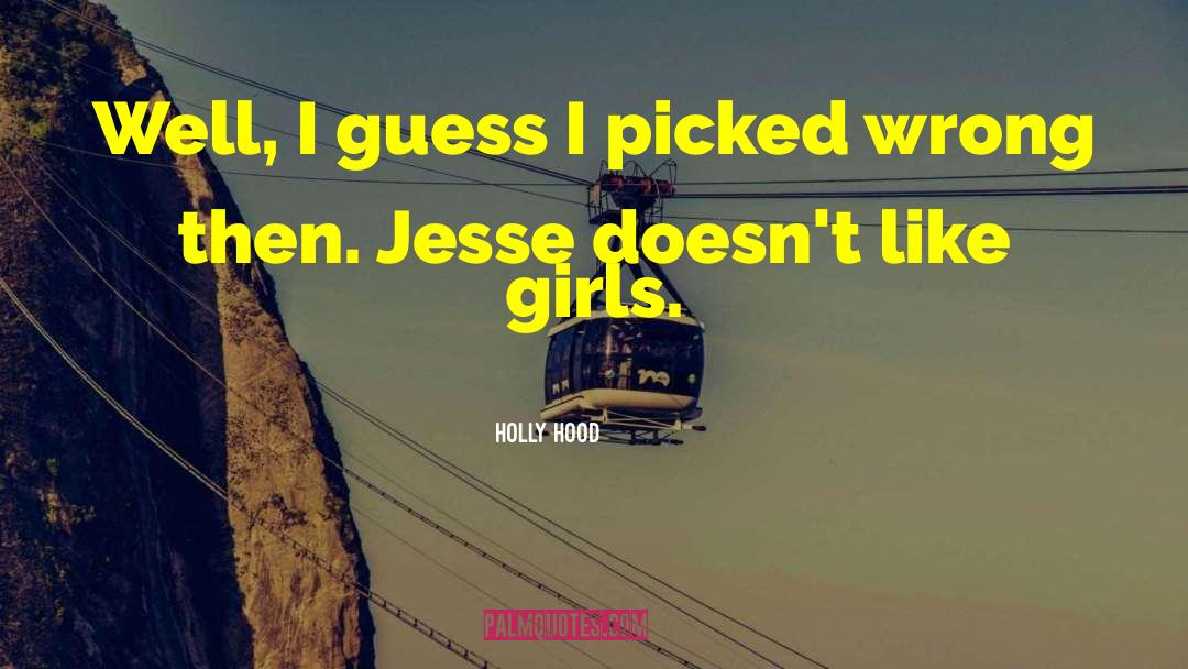 Valley Girls quotes by Holly Hood
