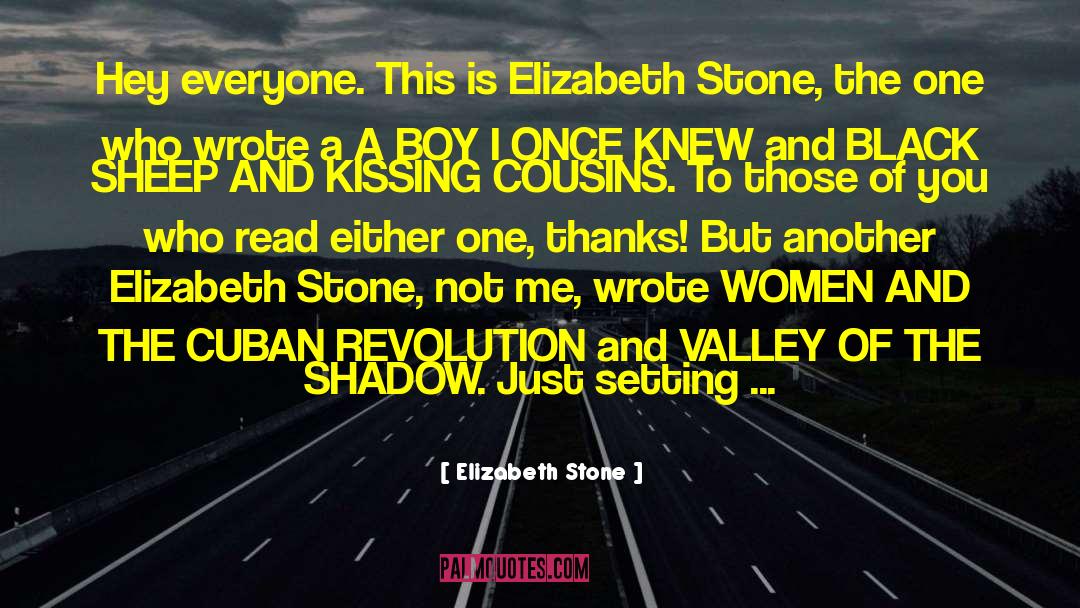 Valley Of The Shadow Of Death quotes by Elizabeth Stone