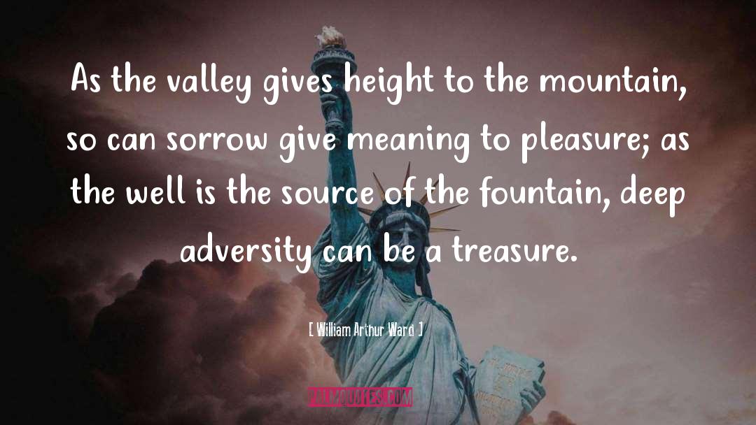 Valley quotes by William Arthur Ward