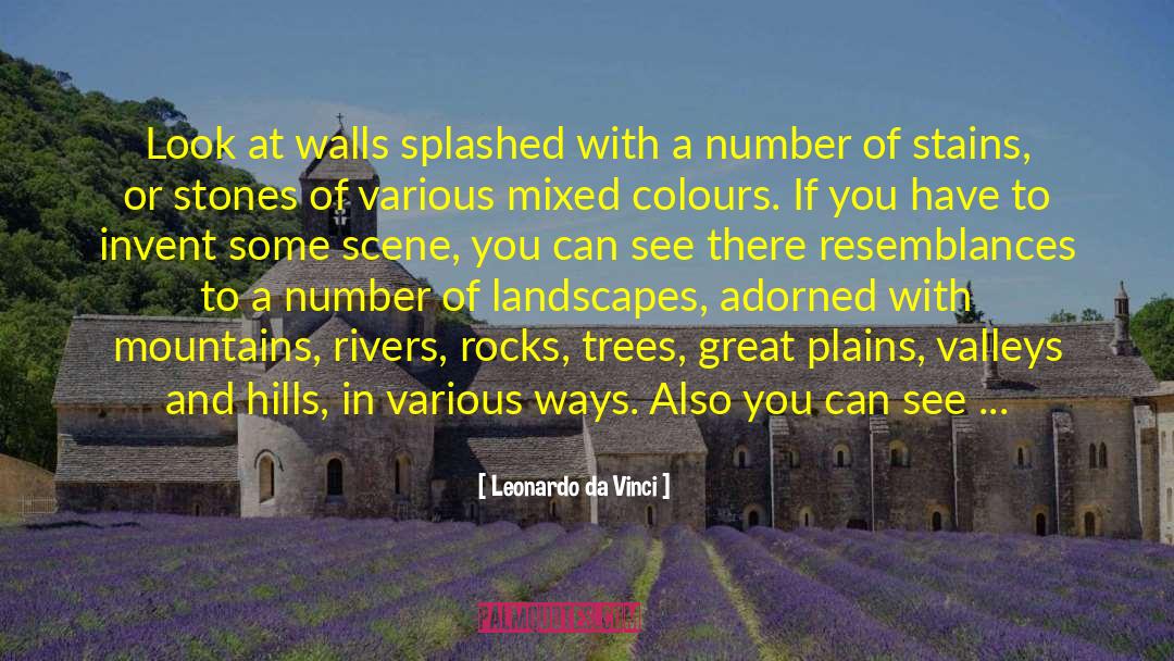 Valleys And Hills quotes by Leonardo Da Vinci