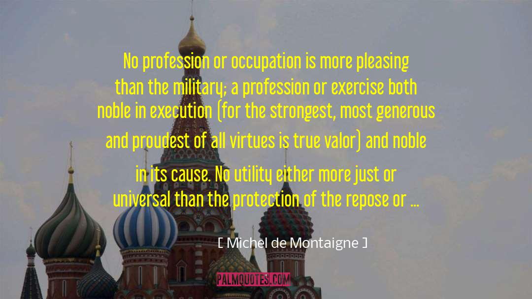 Valor quotes by Michel De Montaigne