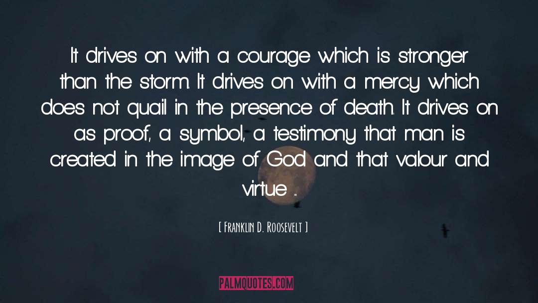 Valour quotes by Franklin D. Roosevelt