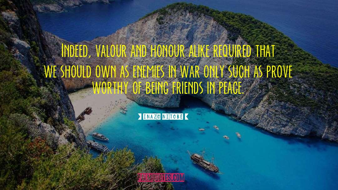 Valour quotes by Inazo Nitobe