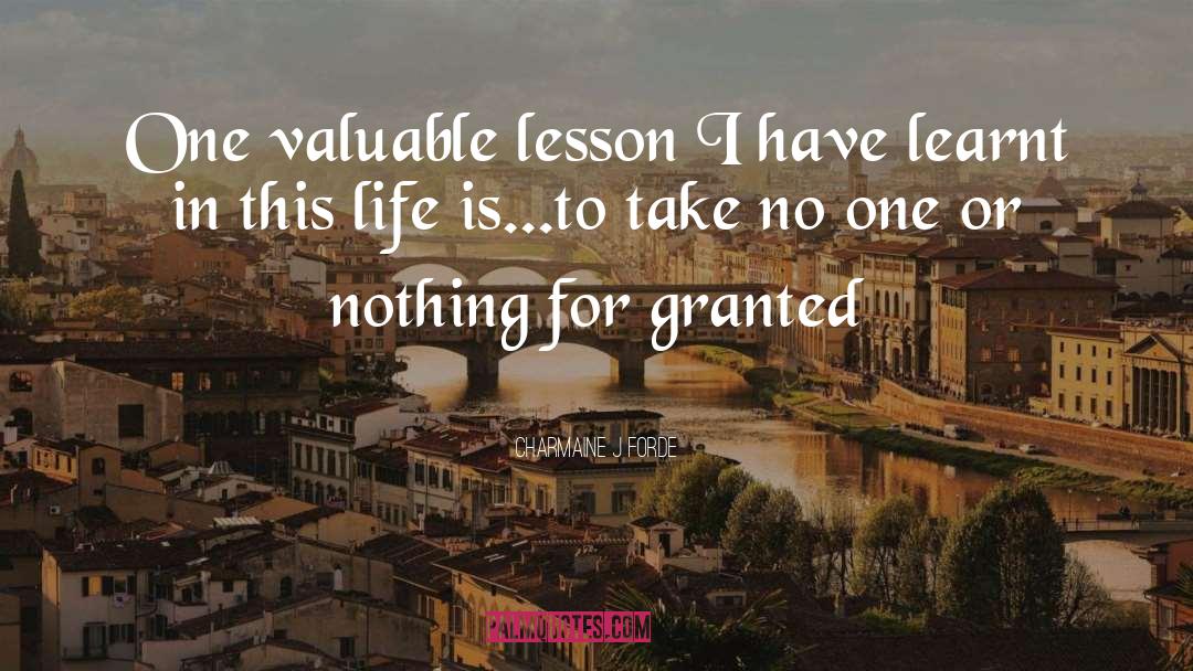 Valuable Lesson quotes by Charmaine J Forde