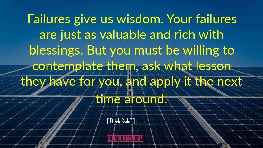 Valuable Time Of Your Life quotes by Derek Rydall
