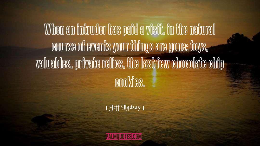 Valuables quotes by Jeff Lindsay