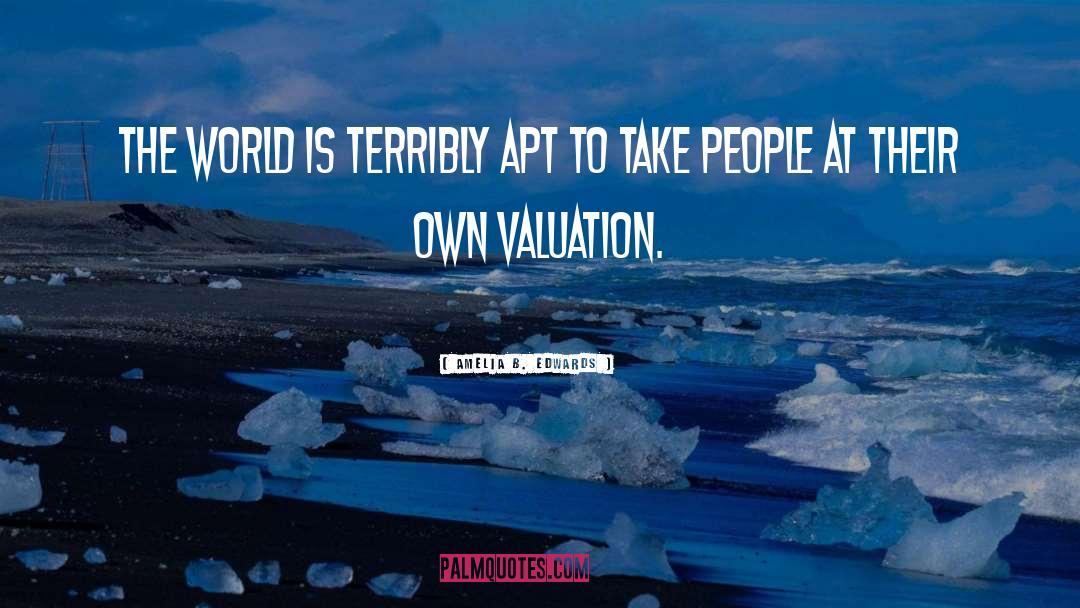 Valuation quotes by Amelia B. Edwards