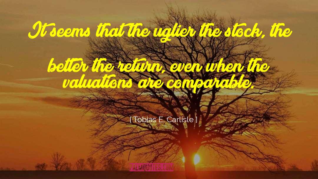 Valuations Ressentiment quotes by Tobias E. Carlisle