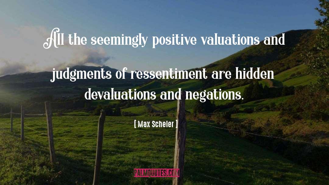 Valuations Ressentiment quotes by Max Scheler