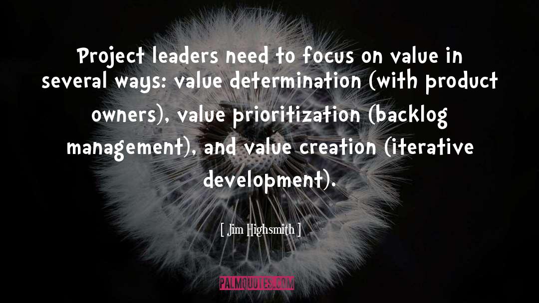 Value Creation quotes by Jim Highsmith