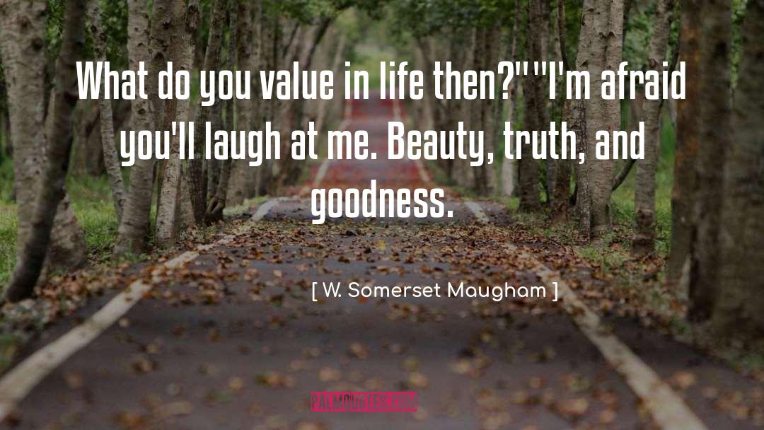 Value In Life quotes by W. Somerset Maugham