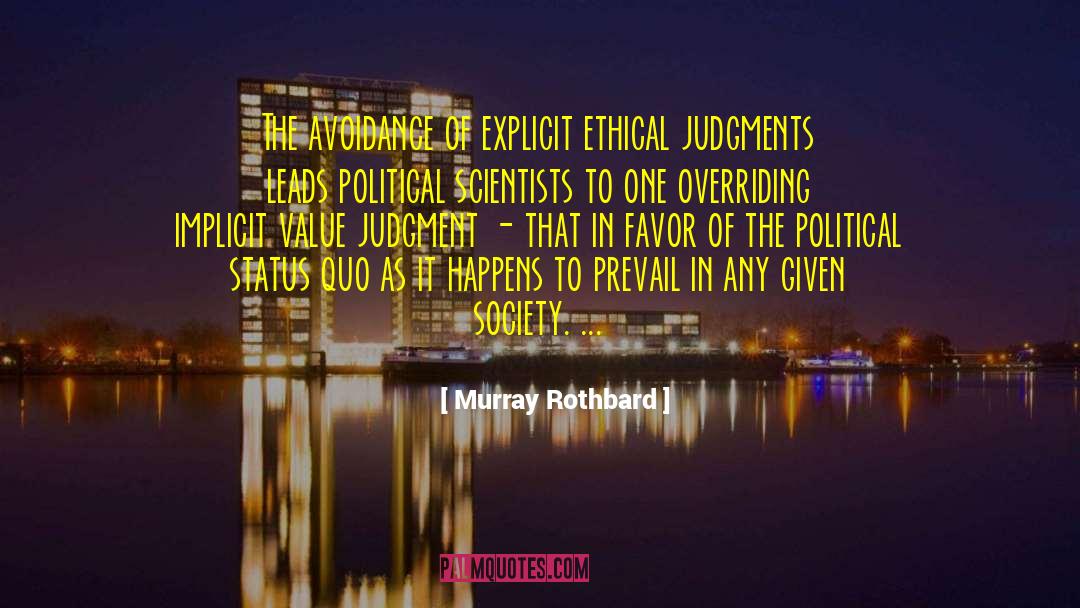 Value Judgments quotes by Murray Rothbard