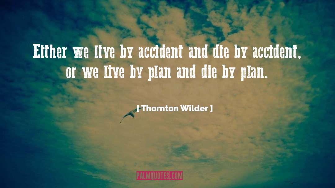 Value Life Death quotes by Thornton Wilder