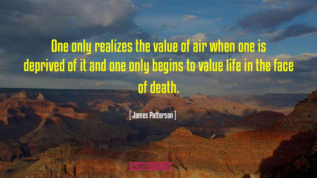 Value Life quotes by James Patterson