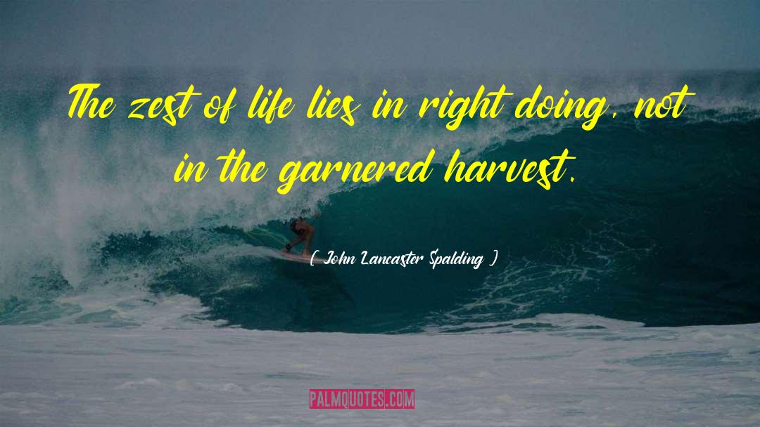 Value Life quotes by John Lancaster Spalding